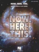 Finale: Now. Here. This.