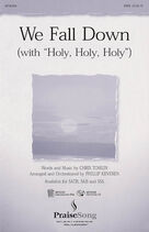 We Fall Down (with Holy, Holy, Holy) (arr. Phillip Keveren)