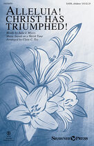 Alleluia! Christ Has Triumphed!