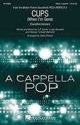 Cups (When I'm Gone) (Campfire Version) (from Pitch Perfect 2) (arr. Deke Sharon)