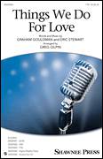 Things We Do For Love