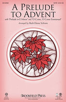 A Prelude To Advent (with Prelude In E Minor and O Come, O Come, Emmanuel)