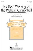 I've Been Working On The Wabash Cannonball