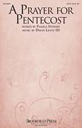A Prayer For Pentecost for choir (SATB: soprano, alto, tenor, bass)