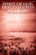 Spirit Of God, Descend Upon My Heart