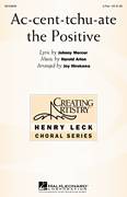Ac-cent-tchu-ate The Positive (arr. Joy Hirokawa)