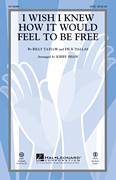 I Wish I Knew How It Would Feel To Be Free