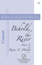 Behold the River