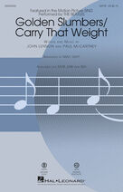 Golden Slumbers/Carry That Weight (from Sing) (arr. Mac Huff)