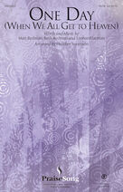 One Day (When We All Get to Heaven) (Arr. Heather Sorenson) (COMPLETE)
