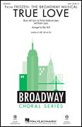 True Love (from Frozen: the Broadway Musical) (Arr. Mac Huff)