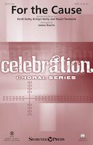 For the Cause (arr. James Koerts)
