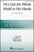 He's Got The Whole World In His Hands (arr. Rollo Dilworth)