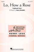 Lo, How A Rose (arr. Nancy Grundahl)