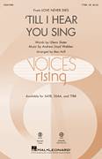 'Til I Hear You Sing (arr. Mac Huff)