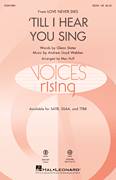 'Til I Hear You Sing (arr. Mac Huff)