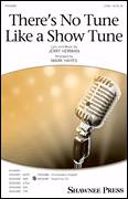 There's No Tune Like A Show Tune (arr. Mark Hayes)