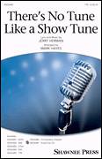 There's No Tune Like A Show Tune (arr. Mark Hayes)