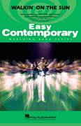 Walkin' on the Sun (arr. Paul Murtha) (COMPLETE)