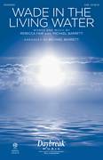 Wade In The Living Water