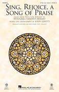 Sing, Rejoice A Song Of Praise (arr. John Leavitt)