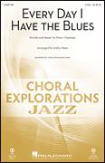 Every Day I Have The Blues (arr. Kirby Shaw)