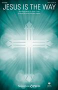 Jesus Is The Way (arr. James Michael Stevens)