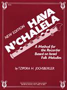 Hava N'Chalela (A Method for the Recorder Based On Israel Folk Melodies)