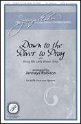 Down To The River To Pray (with Bring Me Little Water, Silvy) (arr. Jennaya Robison)