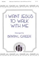 I Want Jesus To Walk With Me