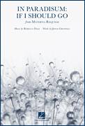 In Paradisum: If I Should Go (from Materna Requiem)