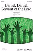 Daniel, Daniel, Servant Of The Lord (arr. Andrew Parr)