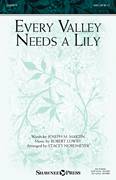 Every Valley Needs A Lily (arr. Stacey Nordmeyer)