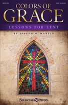 Colors of Grace, lessons for lent (new edition) (orchestra accompaniment)
