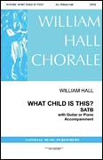 What Child Is This (arr. William D. Hall)