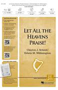 Let All The Heavens Praise!