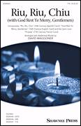 Riu, Riu, Chiu (with God Rest Ye Merry, Gentlemen) (arr. David Waggoner)