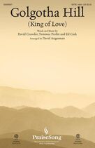Golgotha Hill (King of Love) (arr. David Angerman) (COMPLETE)