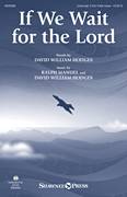 If We Wait For The Lord