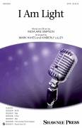 I Am Light (arr. Mark Hayes and Kimberly Lilley)
