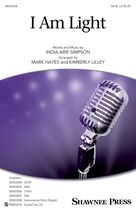 I Am Light (arr. Mark Hayes and Kimberly Lilley) (COMPLETE)
