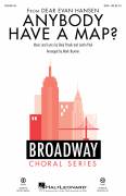 Anybody Have A Map? (from Dear Evan Hansen) (arr. Mark Brymer)