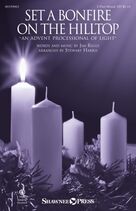 Set A Bonfire On The Hilltop (An Advent Processional Of Light) (arr. Stewart Harris)