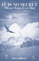 It Is No Secret (What God Can Do) (arr. Joseph M. Martin)