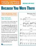 Because You Were There (Medium Low Voice) (includes Audio)