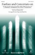 Fanfare And Concertato On "I Stand Amazed In The Presence" (arr. Jon Paige & Brad Nix)