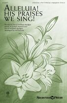 Alleluia! His Praises We Sing! (arr. Jeff Reeves)