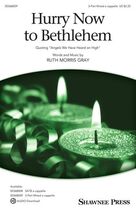 Hurry Now To Bethlehem (quoting "Angels We Have Heard On High")
