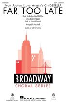 Far Too Late (from Cinderella) (arr. Mac Huff)