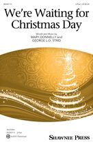 We're Waiting For Christmas Day